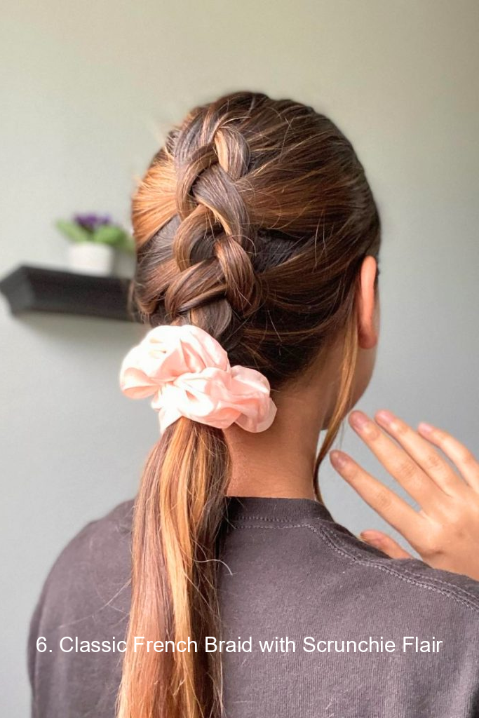 6. Classic French Braid with Scrunchie Flair